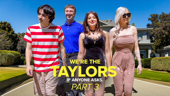 Kenzie Taylor & Gal Ritchie - We’re the Taylors Part 3: Family Mayhem