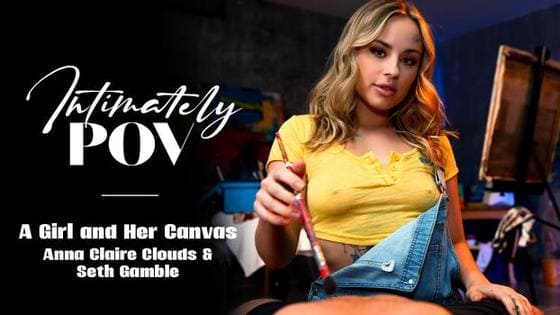 Anna Claire Clouds – Intimately POV – A Girl and Her Canvas